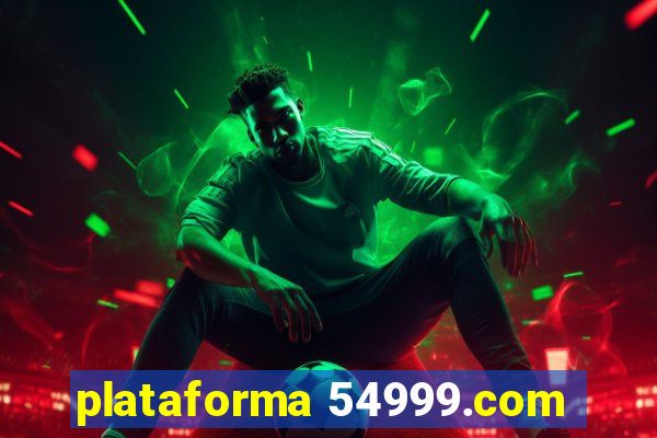 plataforma 54999.com